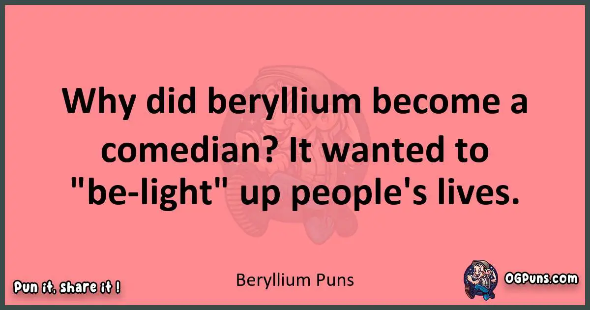 Beryllium puns funny pun