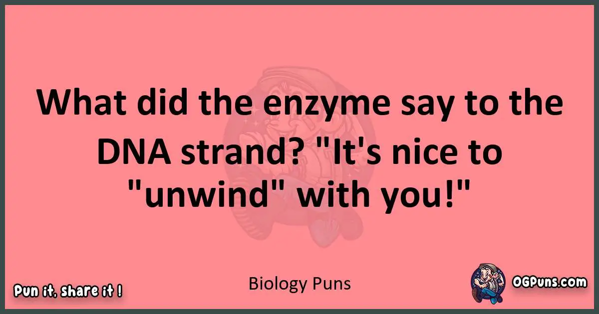 Biology puns funny pun