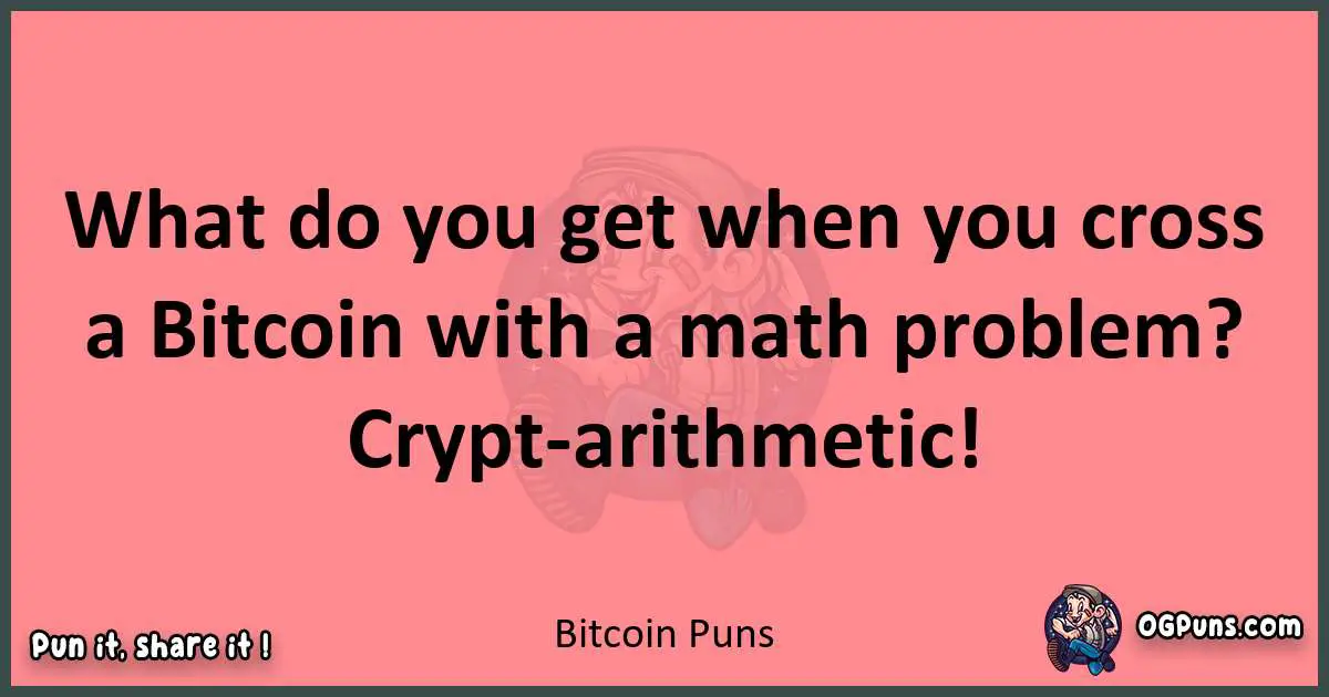 Bitcoin puns funny pun