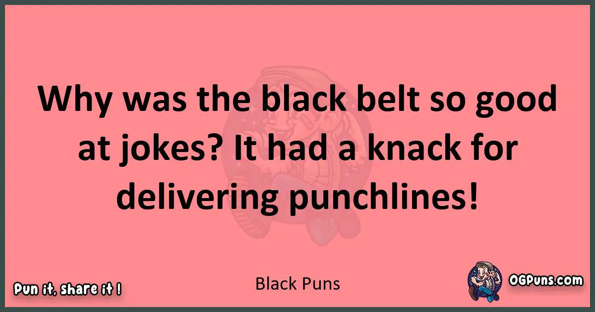 Black puns funny pun