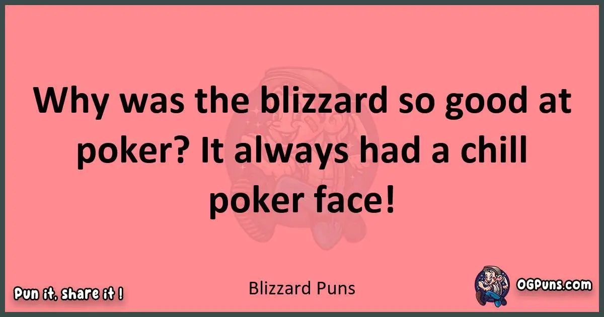 Blizzard puns funny pun