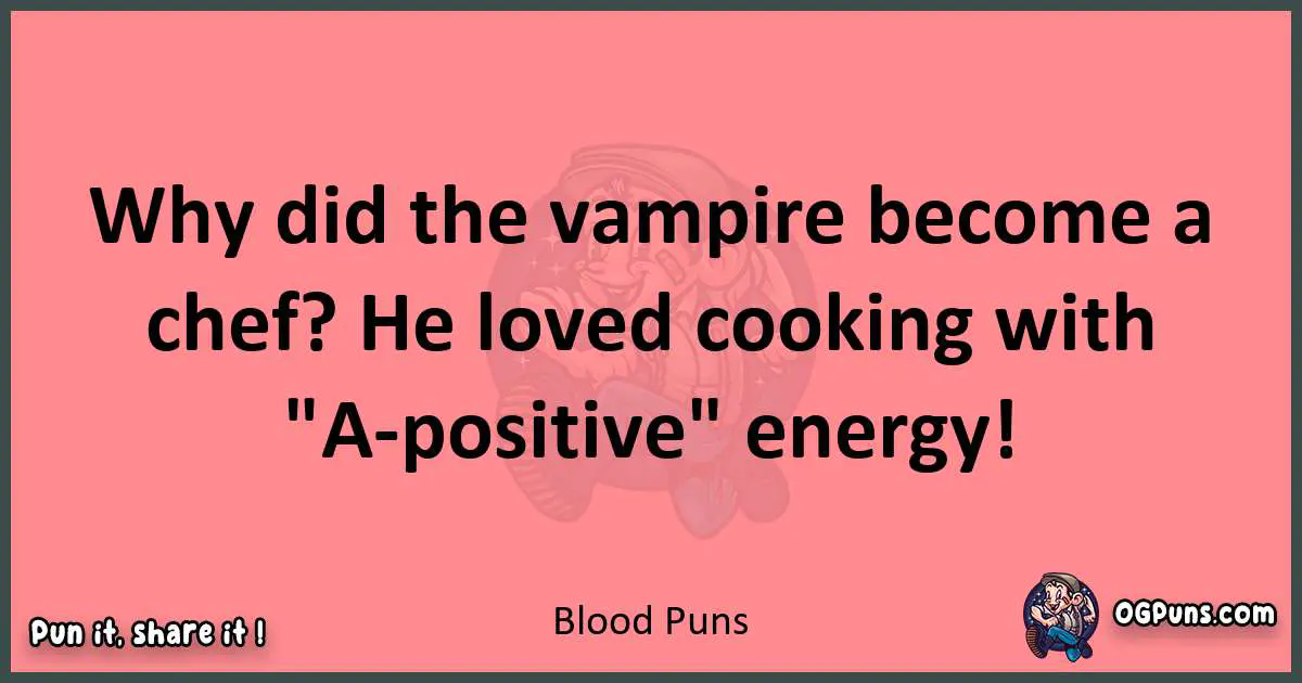 Blood puns funny pun