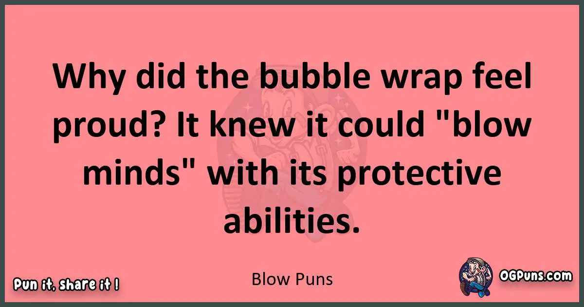 Blow puns funny pun