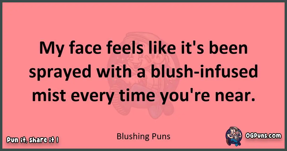 Blushing puns funny pun