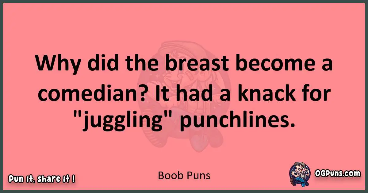 Boob puns funny pun