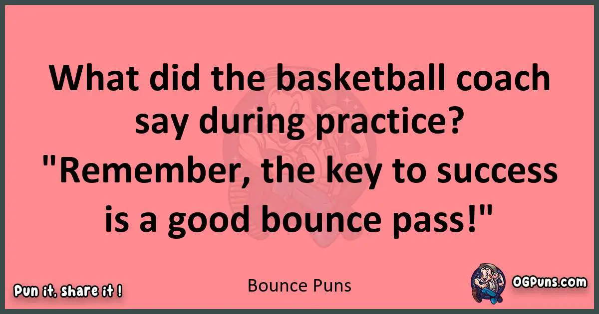 Bounce puns funny pun