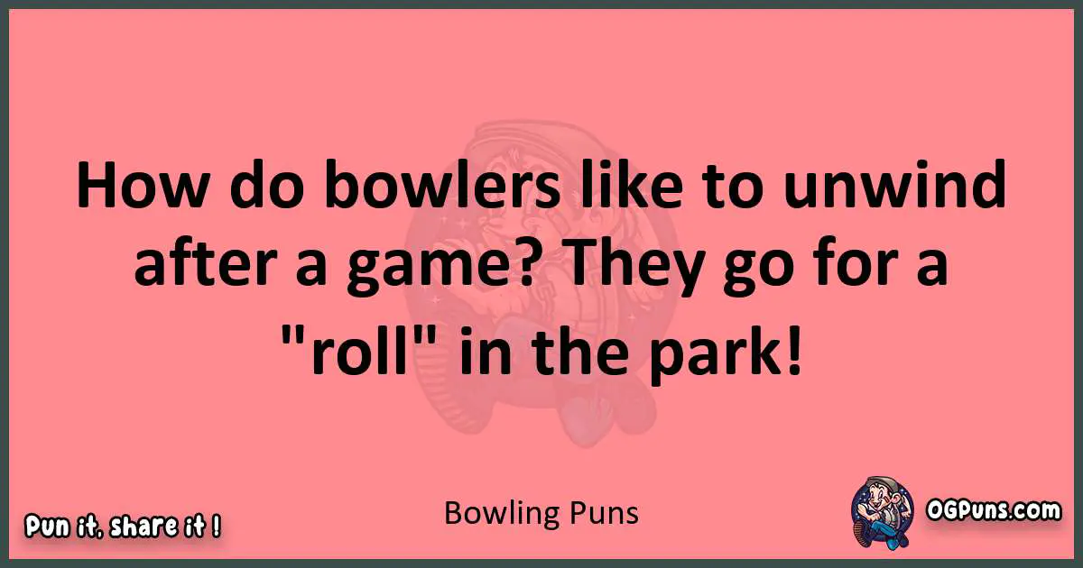 Bowling puns funny pun