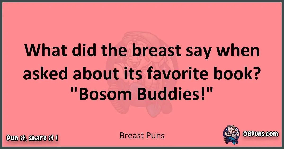 Breast puns funny pun