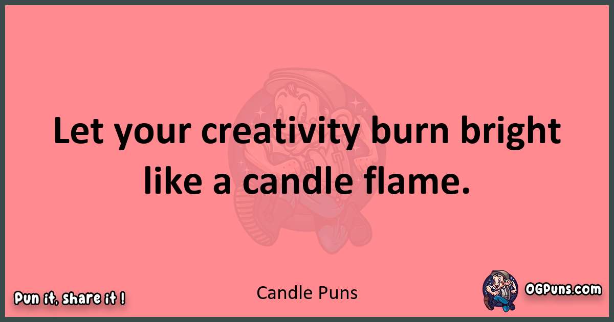 Candle puns funny pun