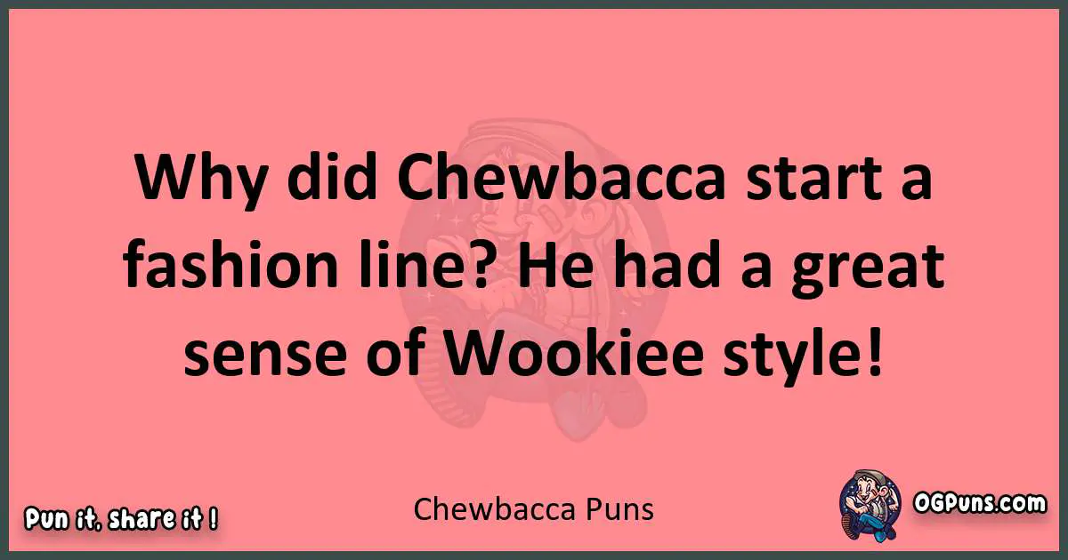 Chewbacca puns funny pun
