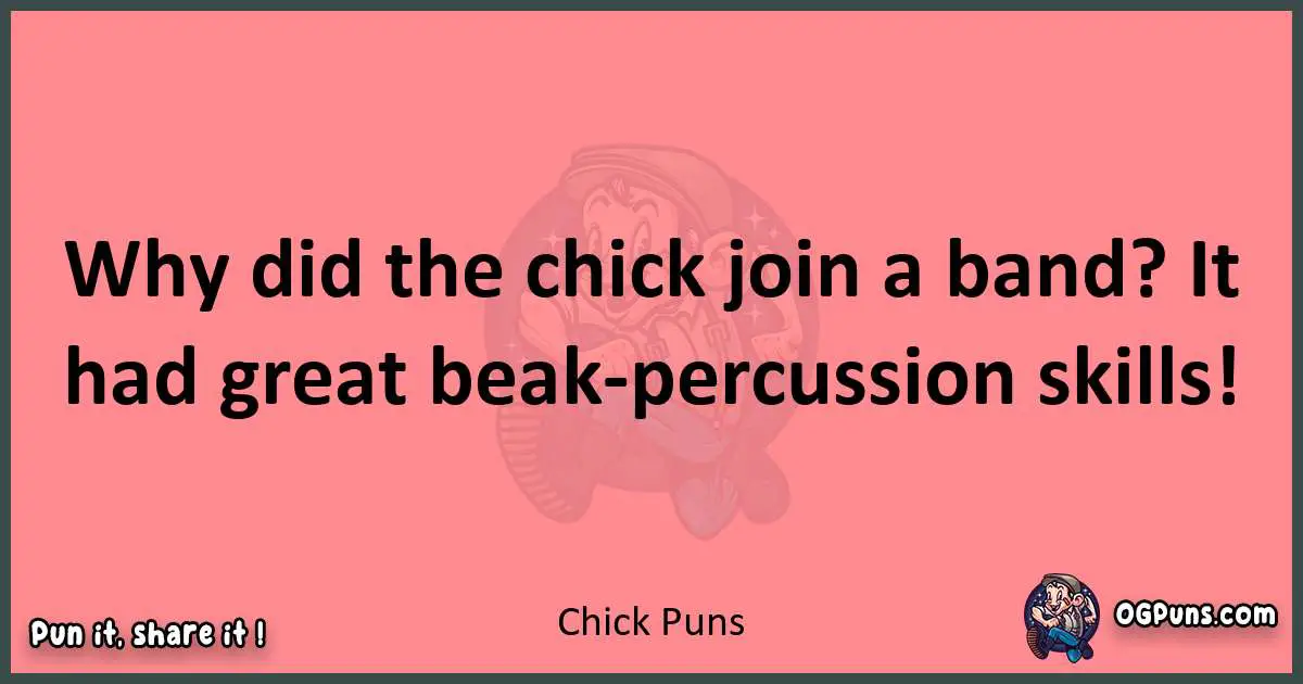 Chick puns funny pun