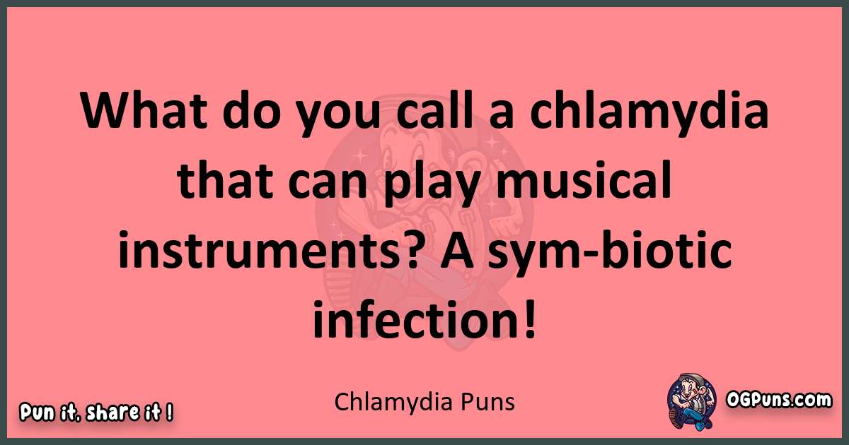 Chlamydia puns funny pun