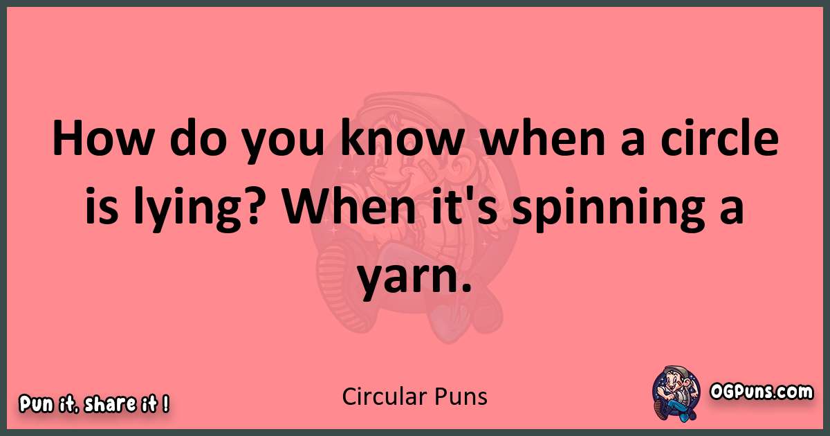 Circular puns funny pun
