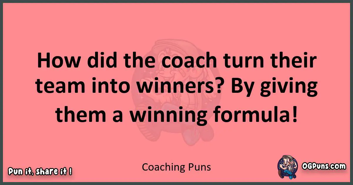 Coaching puns funny pun