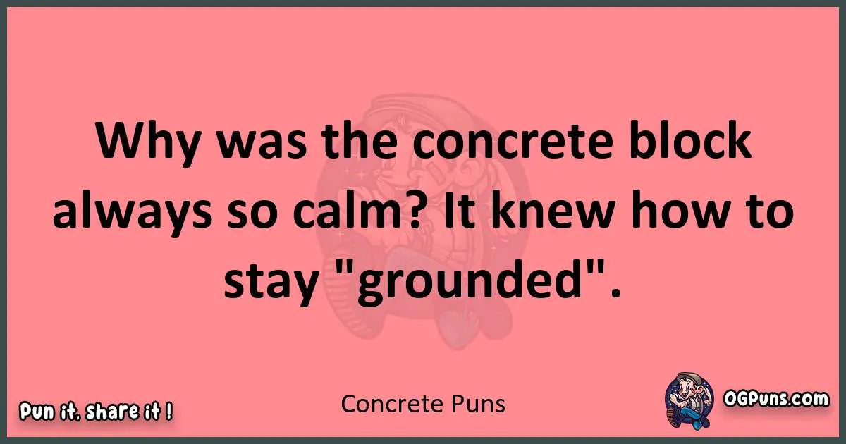 Concrete puns funny pun