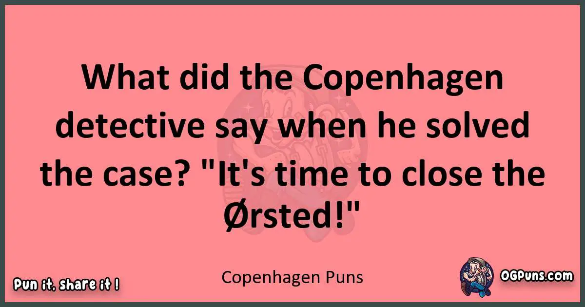 Copenhagen puns funny pun