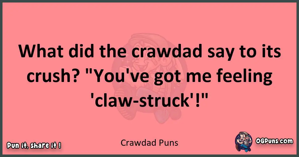 Crawdad puns funny pun