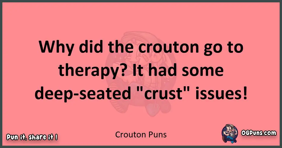 Crouton puns funny pun