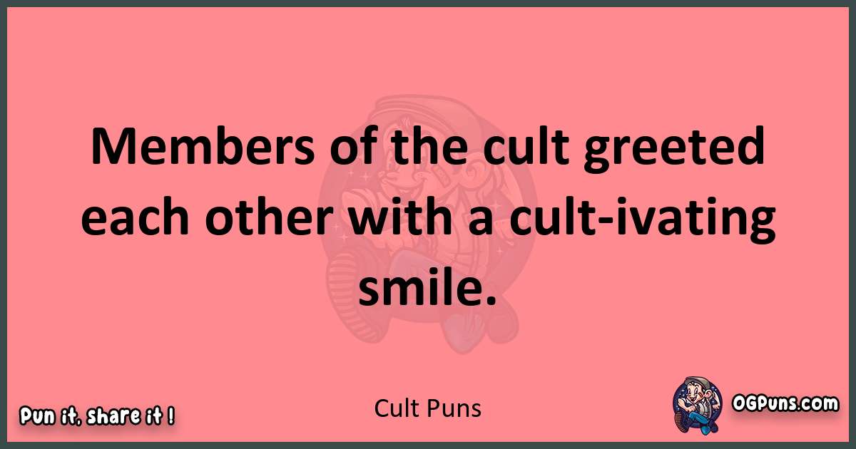 Cult puns funny pun