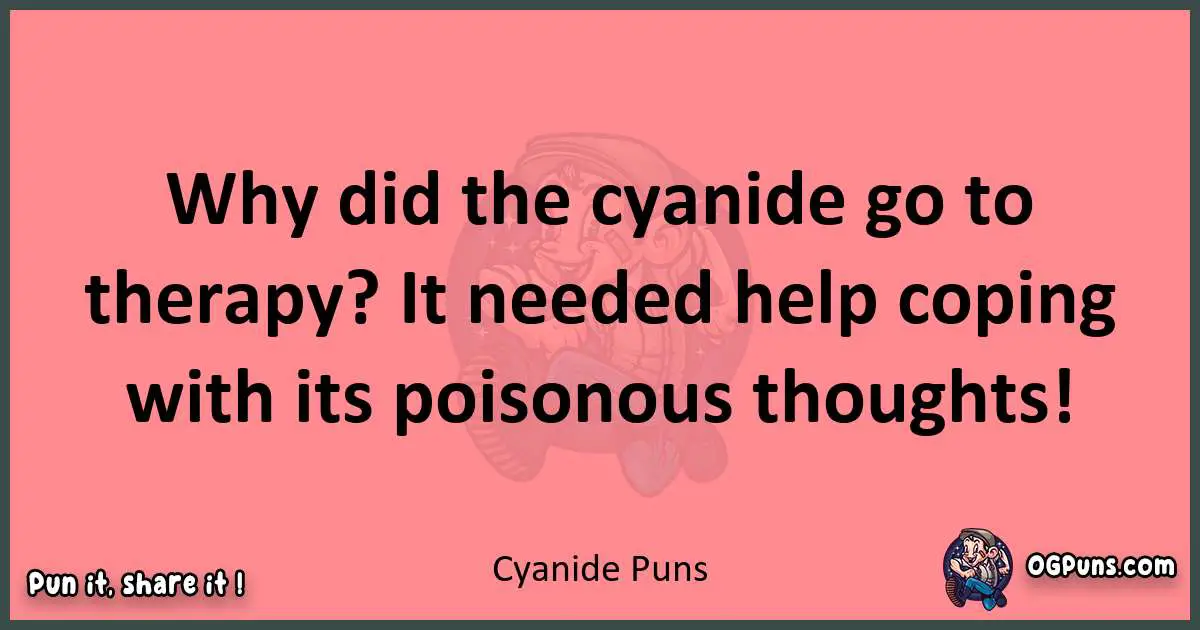 Cyanide puns funny pun