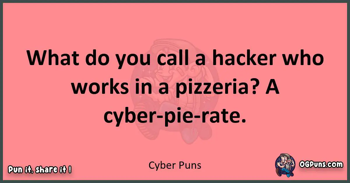 Cyber puns funny pun