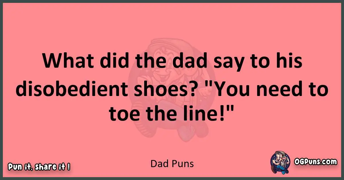 Dad puns funny pun