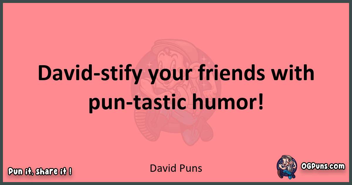 David puns funny pun