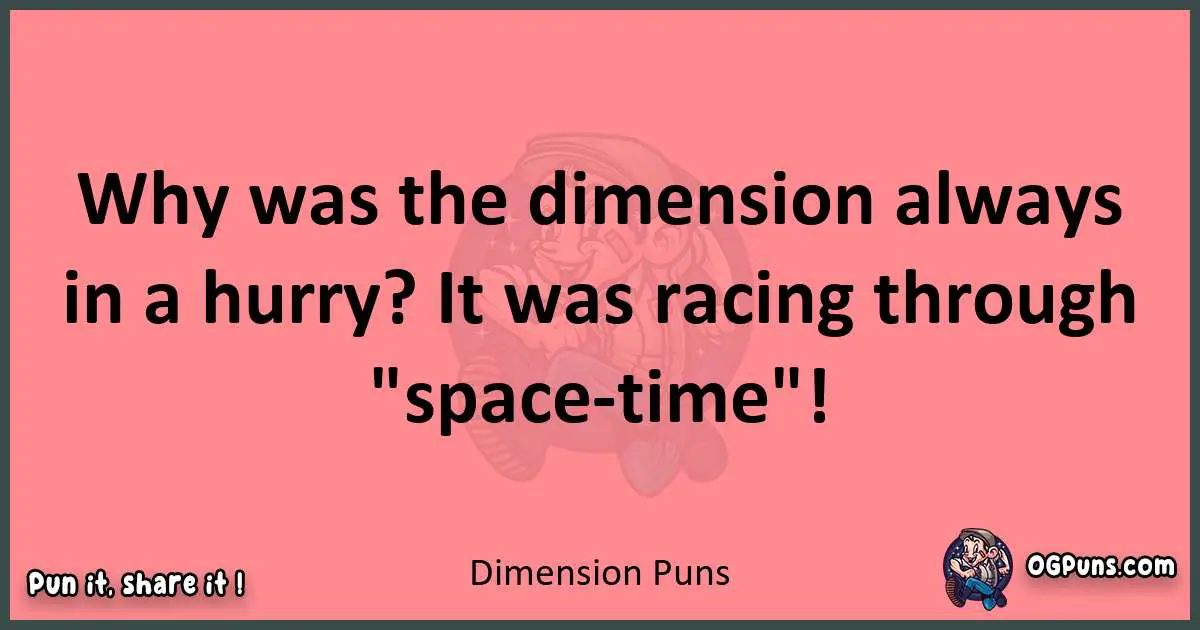 Dimension puns funny pun