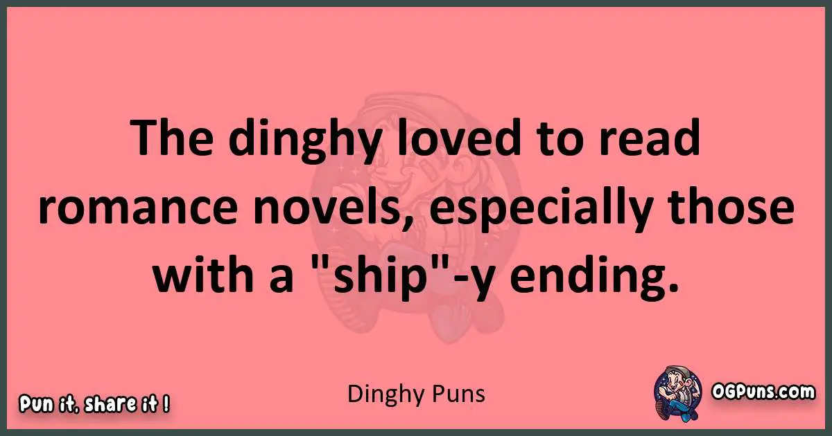 Dinghy puns funny pun