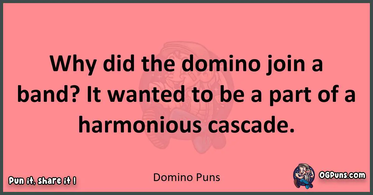 Domino puns funny pun