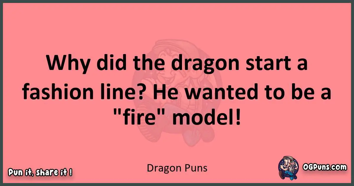Dragon puns funny pun