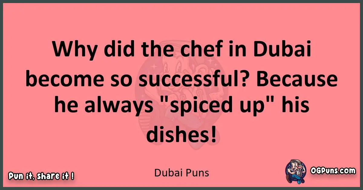 Dubai puns funny pun