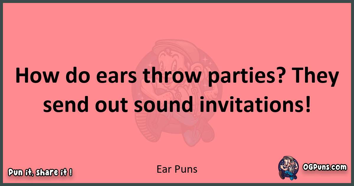 Ear puns funny pun