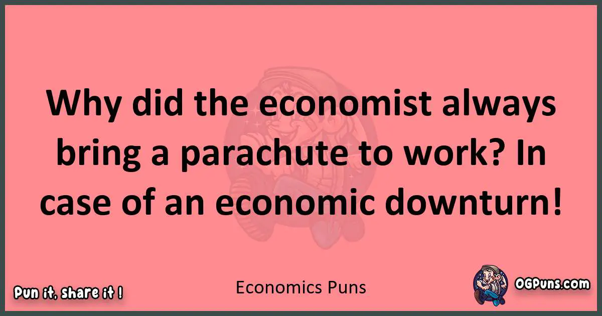 Economics puns funny pun