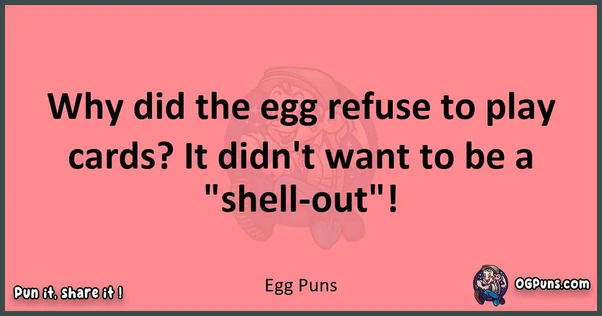 Egg puns funny pun