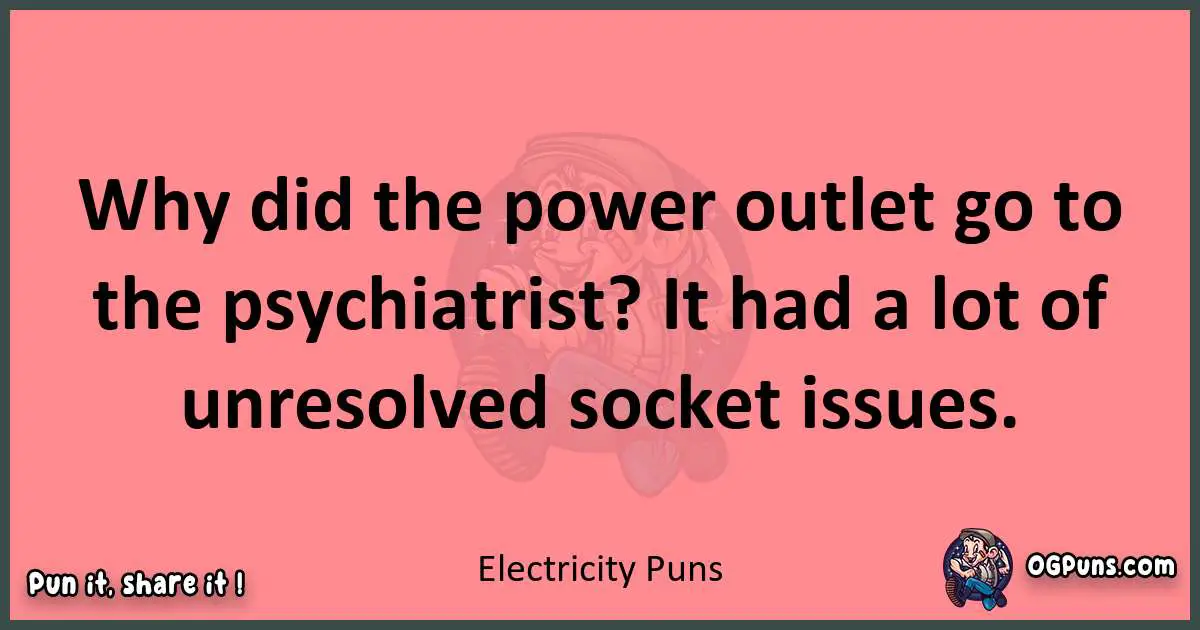 Electricity puns funny pun
