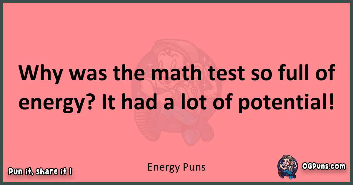 Energy puns funny pun