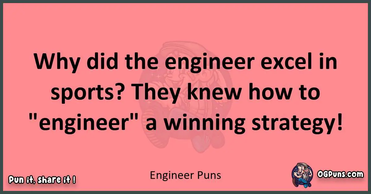 Engineer puns funny pun