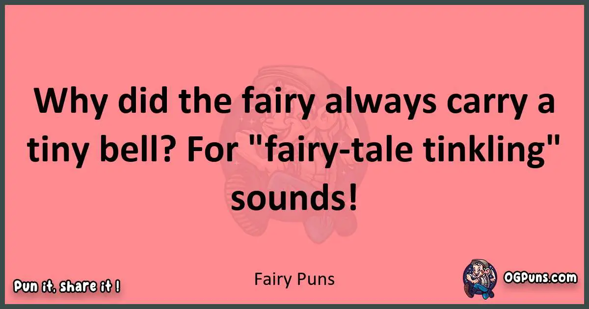 Fairy puns funny pun