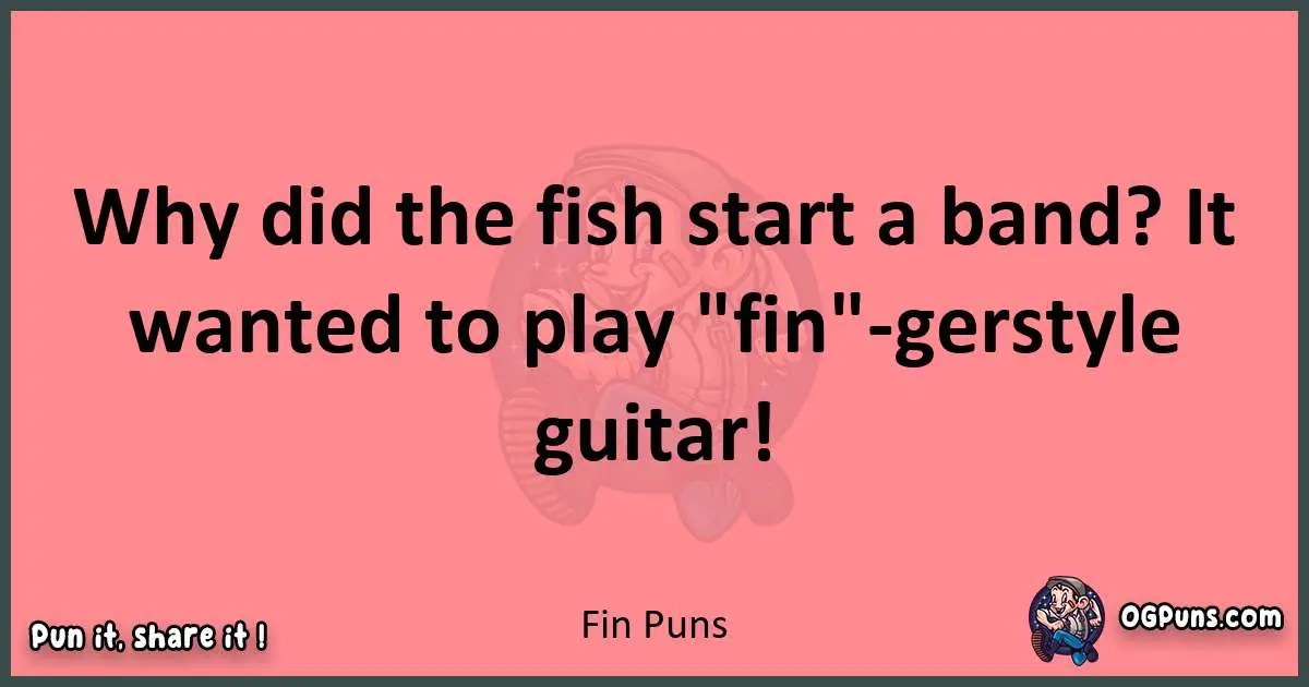 Fin puns funny pun