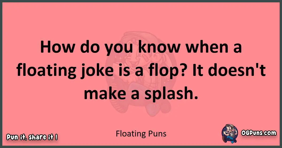 Floating puns funny pun
