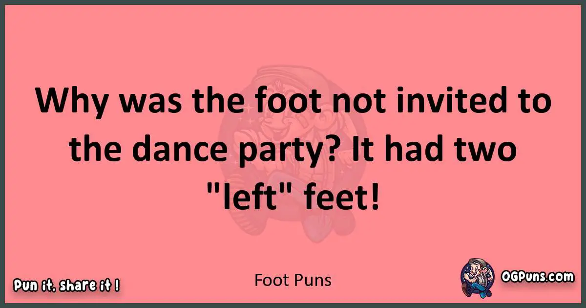 Foot puns funny pun
