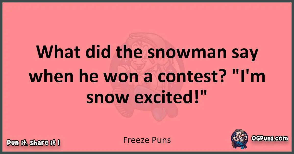 Freeze puns funny pun