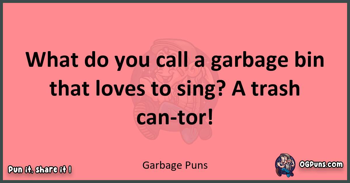 Garbage puns funny pun