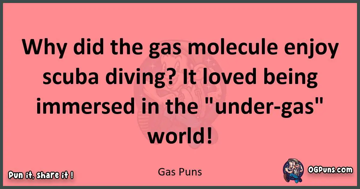Gas puns funny pun
