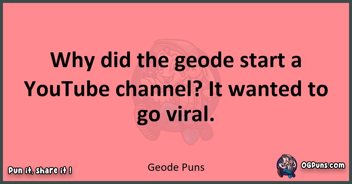 Geode puns funny pun