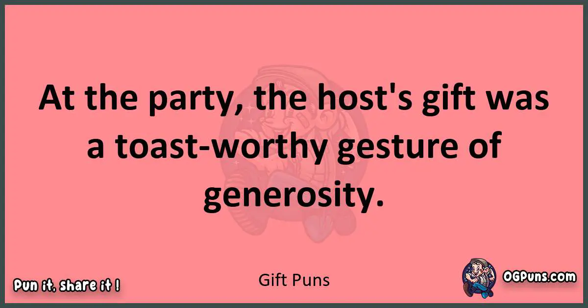 Gift puns funny pun