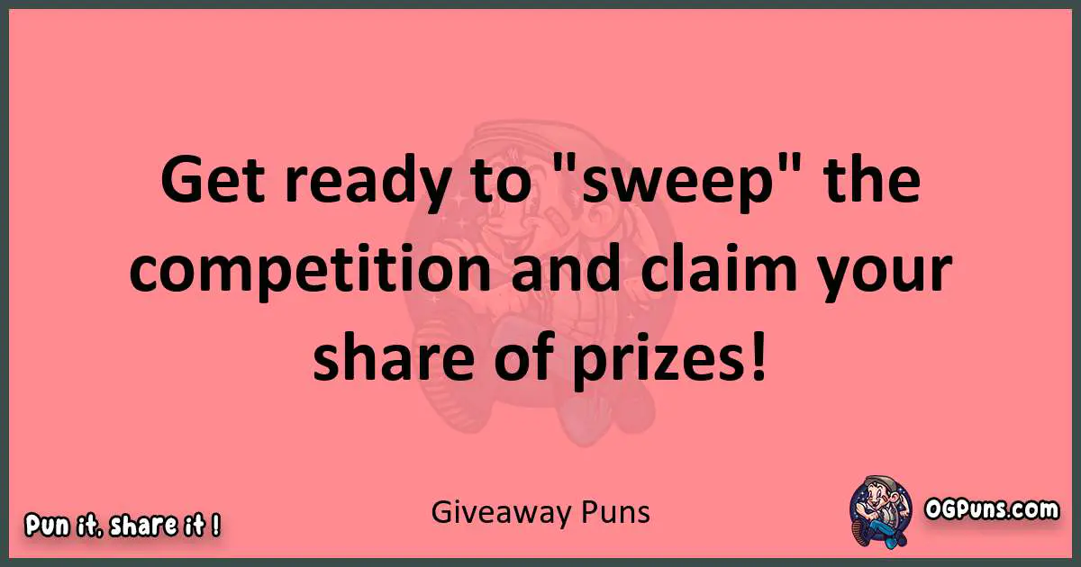 Giveaway puns funny pun