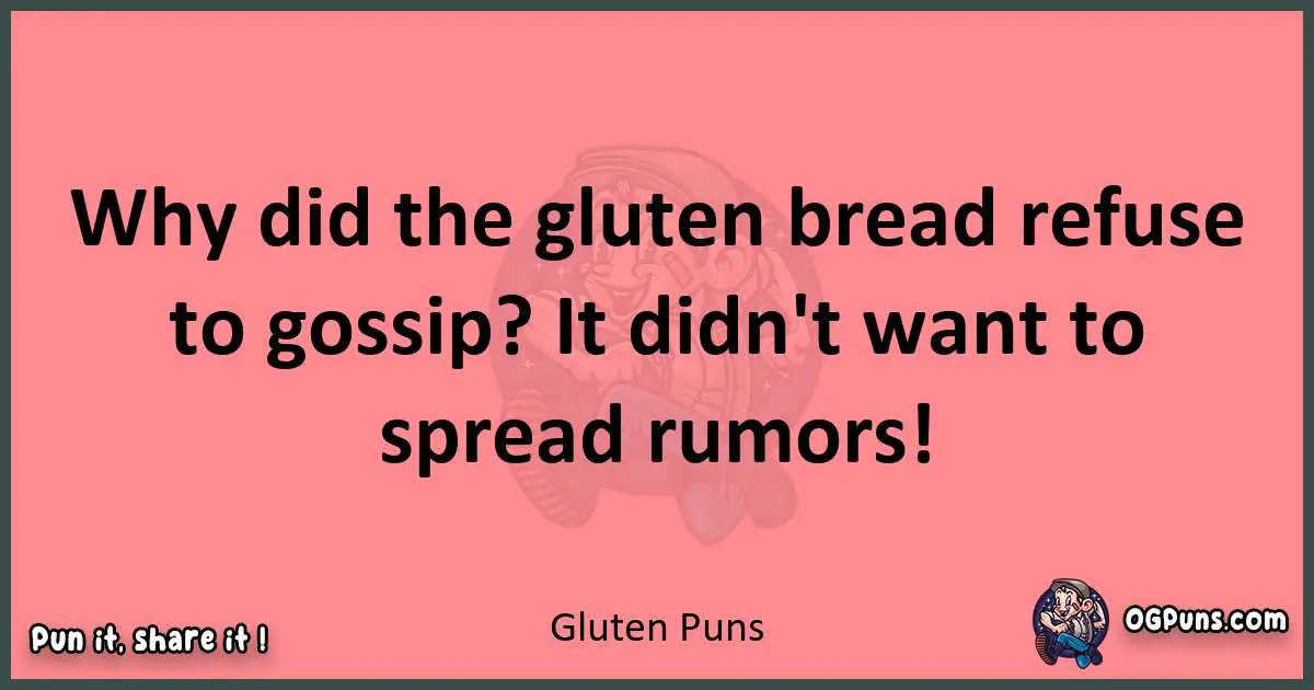 Gluten puns funny pun