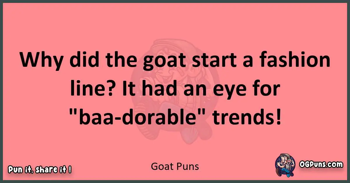 Goat puns funny pun